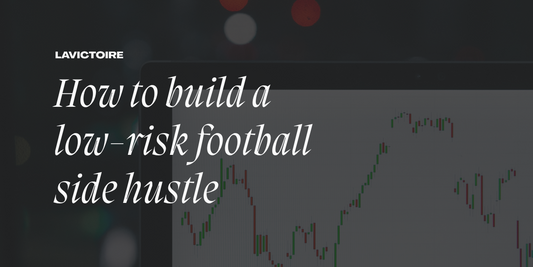 Lavictoire - An article about to minimize your risk when you build a side hustle in football
